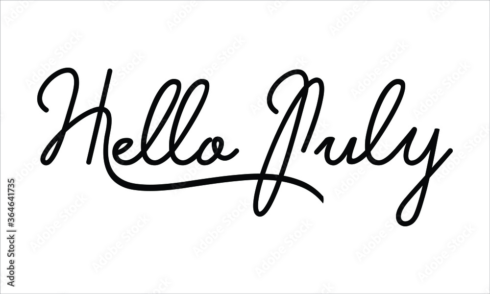 Hello July Hand written script Typography Black text lettering and Calligraphy phrase isolated on the White background Hello July Hand written script Typography Black text lettering and Calligraphy phrase isolated on the White background