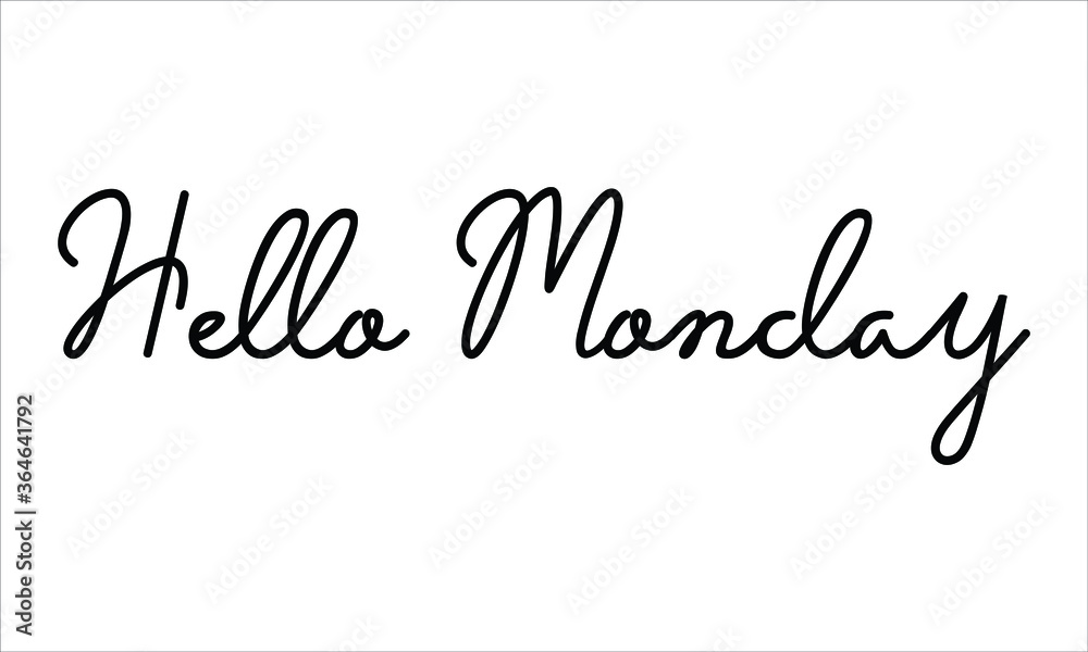 Hello Monday Hand written script Typography Black text lettering and Calligraphy phrase isolated on the White background 