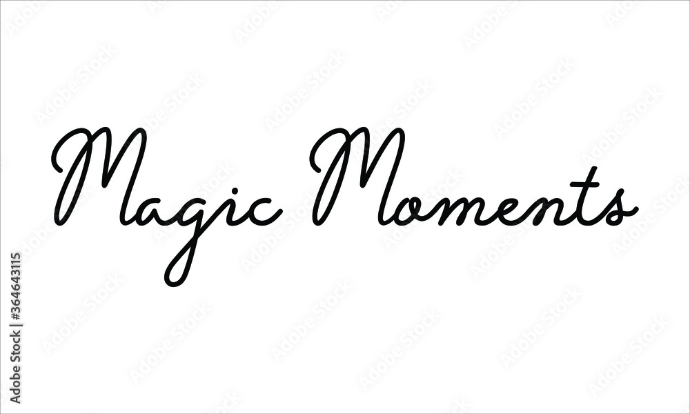 Magic Moments Hand written script Typography Black text lettering and Calligraphy phrase isolated on the White background 