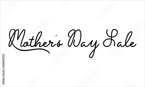 Mother   s Day Sale Hand written script Typography Black text lettering and Calligraphy phrase isolated on the White background 