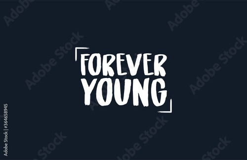 Tee Graphic Typography Forever Young Vector Illustration
