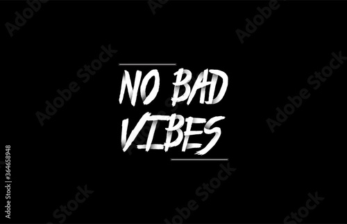 Tee Graphic Typography No Bad Vibes Vector Type