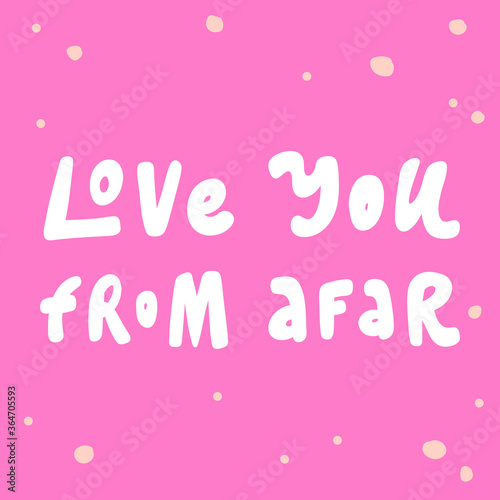 Love you from afar. Covid-19 Sticker for social media content. Vector hand drawn illustration design. 