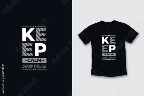Keep calm and pray modern quotes t shirt design