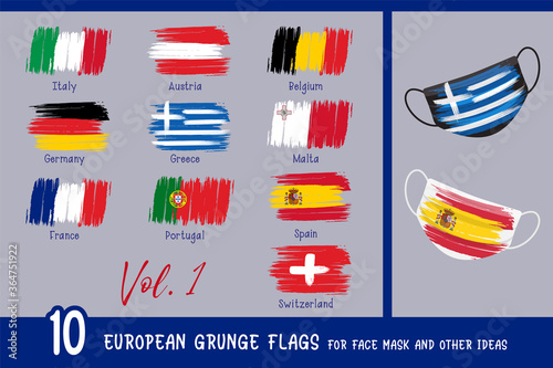 10 European grunge flags for face mask and other ideas. Italy, Austria, Belgium, Germany, Greece, Malta, France, Portugal, Spain, Switzerland. All elements are on separate layers. Vector Illustration.
