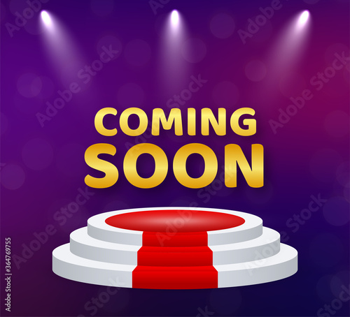 Light effect. Realistic coming soon for banner design. Banner sale poster. Podium realistic. Vector stock illustration.