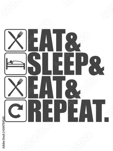 Grau Eat Sleep Repeat Leibgericht Kekse fressen 