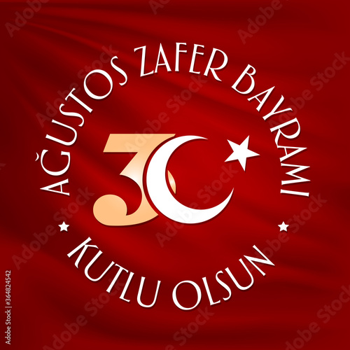 Happy August 30th Victory Day (Turkish: 30 Agustos Zafer Bayrami Kutlu Olsun) Billboard, Greeting Card, Social Media Design
