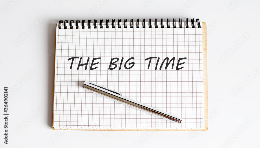 custom made wallpaper toronto digitalConcept THE BIG TIME message on notebook on white background