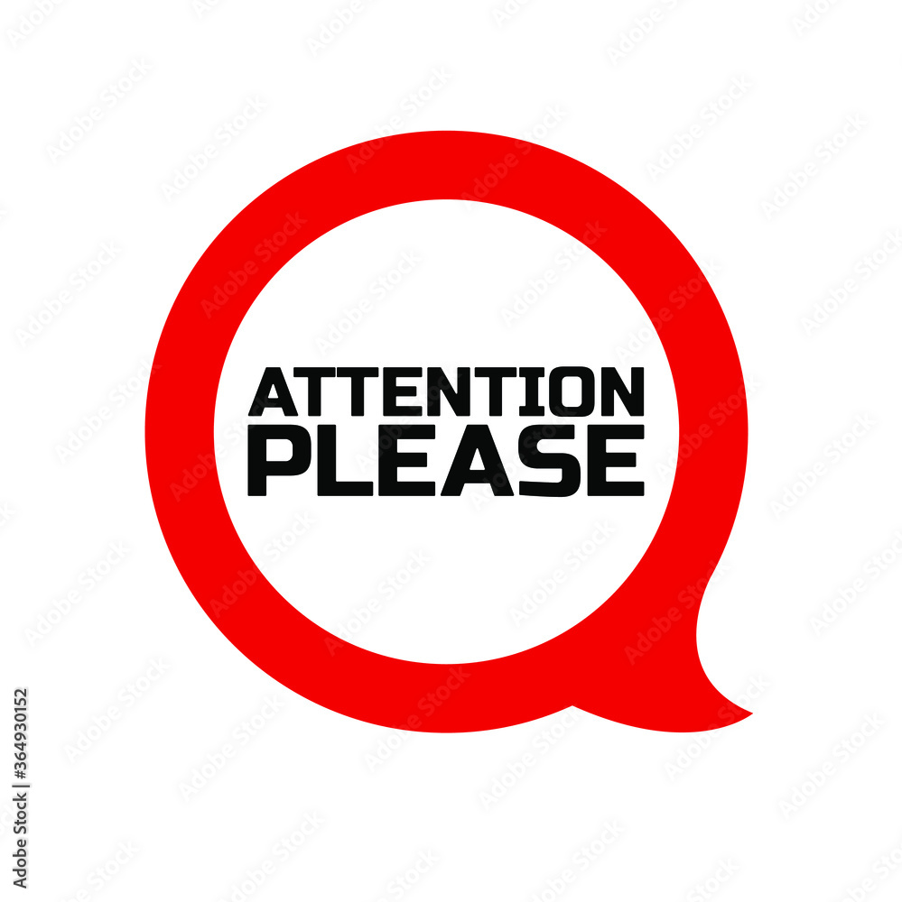 attention please sign on white background.	