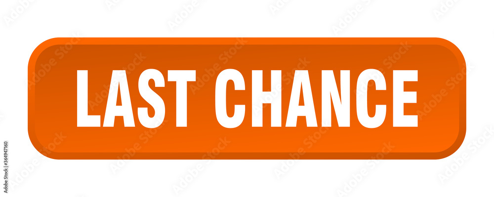 last chance button. last chance square 3d push button last chance button. last chance square 3d push button