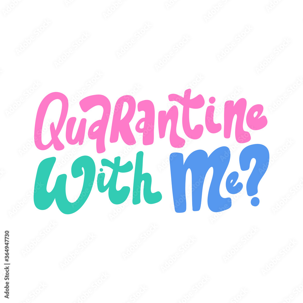 Quarantine with me. Covid-19. Sticker for social media content. Vector hand drawn illustration design. Quarantine with me. Covid-19. Sticker for social media content. Vector hand drawn illustration design.