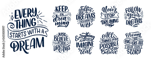 Set with inspirational quotes about dream. Hand drawn vintage illustrations with lettering. Drawing for prints on t-shirts and bags, stationary or poster.