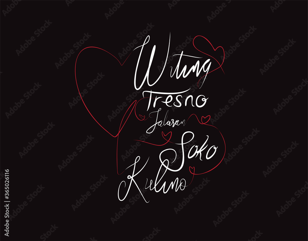 Witing tresno jalaran soko kulino (Love comes because it's used to it) lettering text on Black background in vector illustration Witing tresno jalaran soko kulino (Love comes because it's used to it) lettering text on Black background in vector illustration