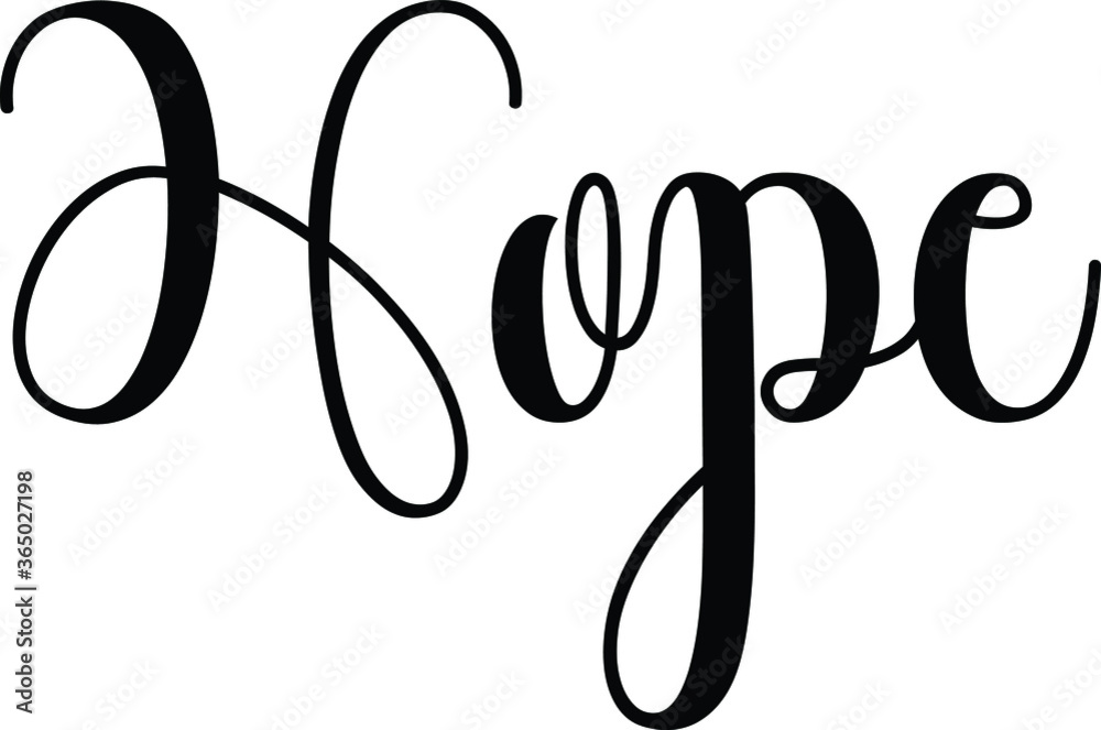 Hope Handwritten Font Typography Text Positive Quote
on White Background Hope Handwritten Font Typography Text Positive Quote
on White Background