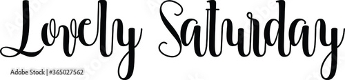 Lovely Saturday Handwritten Font Calligraphy Black Color Text 
on White Background