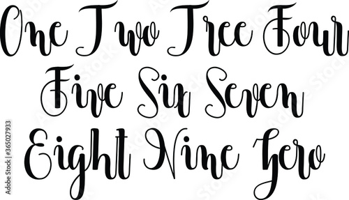 one Two Tree Four Five Six Seven Eight Nine Zero  Hand Written Typography word modern 
Calligraphy Text 