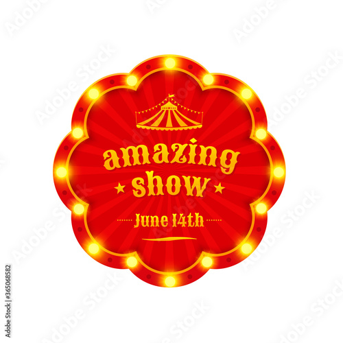 Amazing show light frame. Circus label. Vector illustration