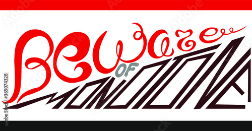 lettering beware of monotone on the transparent background. vector illustration for printing on t-shirts, bags, banners, posters, mugs
