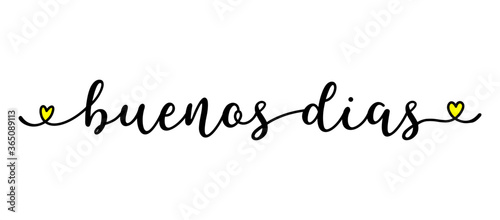 Hand sketched BUENOS DIAS quote in Spanish as ad, web banner. Translated Good Day. Lettering for banner, header, card, poster, flyer
