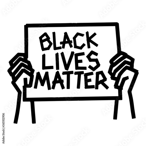 Hand-drawn lettering and illustration of the words "Black Lives Matter" on carton banner in men's hand. Racism banner, discrimination problems.