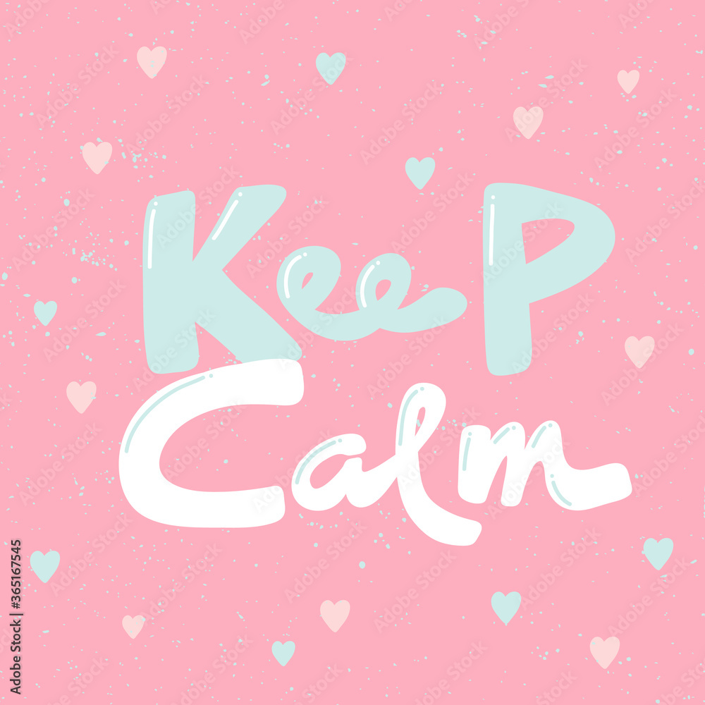 Obraz premium Keep Calm. Sticker for social media content. Vector hand drawn illustration design.