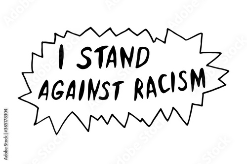I stand against racism - vector lettering doodle handwritten on theme of antiracism, protesting against racial inequality and revolutionary design. For flyers, stickers, posters, action, slogan
