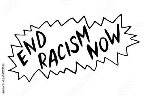 End racism now - vector lettering doodle handwritten on theme of antiracism, protesting against racial inequality and revolutionary design. For flyers, stickers, posters, slogan