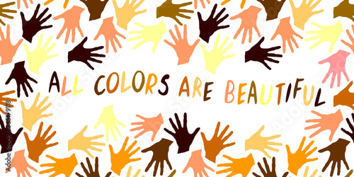 All colors are beautiful-vector inscription is written in handwriting in a frame of palm prints. Symbol of racial and national equality, friendship, happy childhood, world peace, unity of peoples