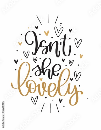 Isn’t she lovely newborn baby adorement quote vector design for nursery room wall art or girl bodysuit. 