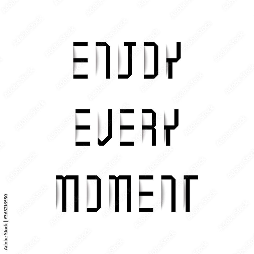 Enjoy every moment typography with shadow effect