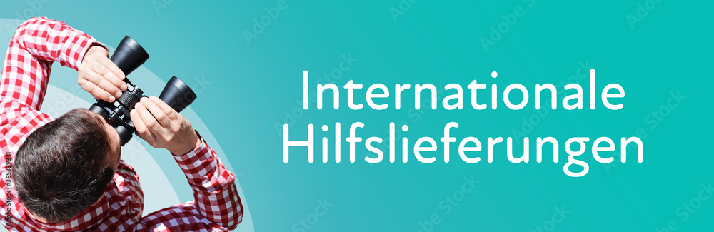 Fototapeta premium Internationale Hilfslieferungen. Mann mit Fernglas aus Vogelperspektive. Beobachtung, Draufsicht, Panorama. Business Text auf blau. Statistik, Wirtschaft