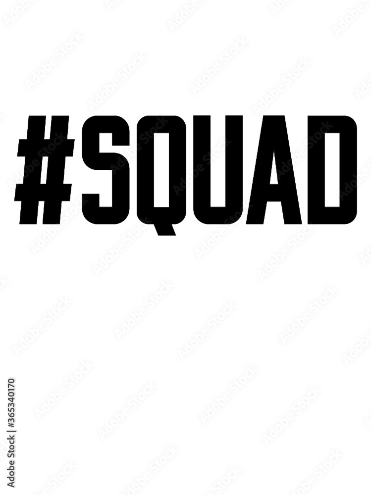 Hashtag # SQUAD Team Logo Truppe