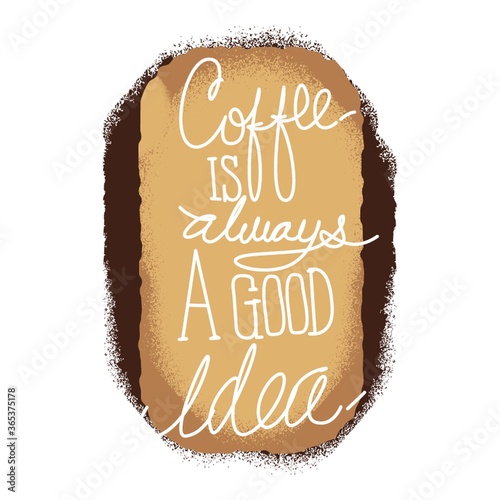 coffee is always good idea