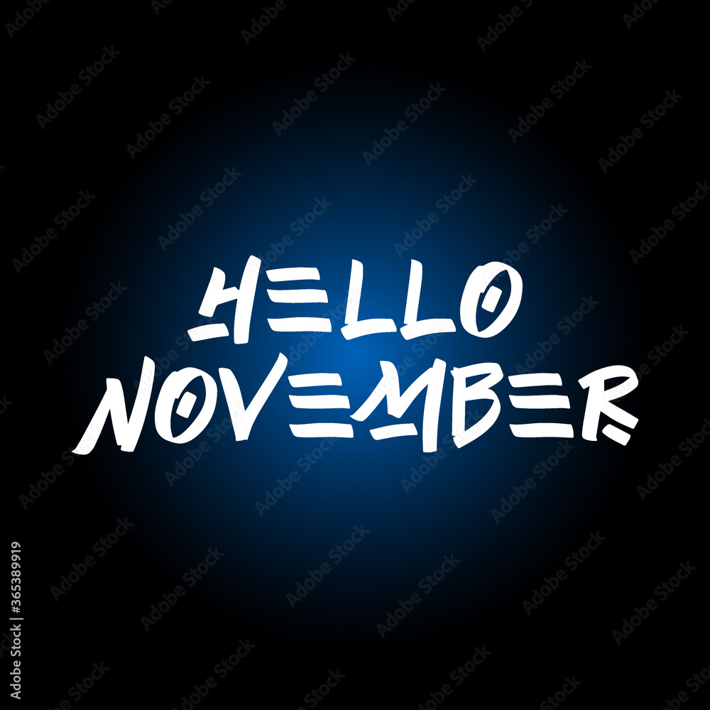 Hello November brush paint hand drawn lettering on black background. Design  templates for greeting cards, overlays, posters