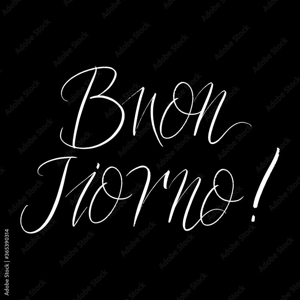 Fototapeta premium Buon Jiorno brush paint hand drawn lettering on black background. Greeting in italian language design templates for greeting cards, overlays, posters