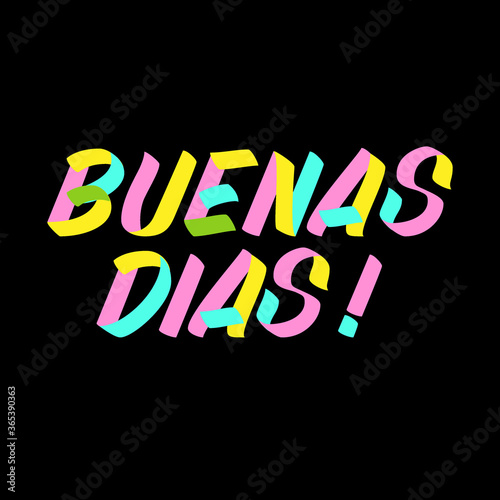 Buenas Dias brush paint sign lettering on black background. Greeting in spanish language design templates for greeting cards, overlays, posters