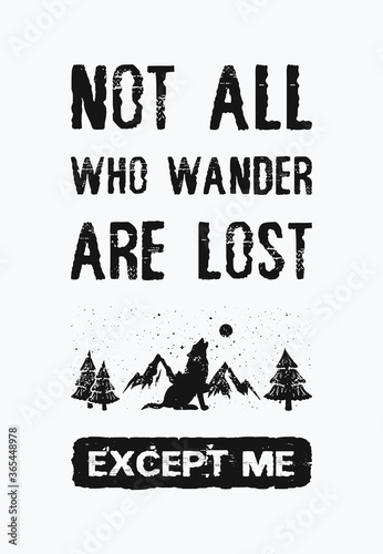 Billede på lærred Not all who wander are lost