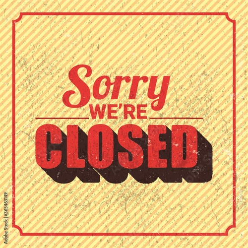 sorry we are closed poster