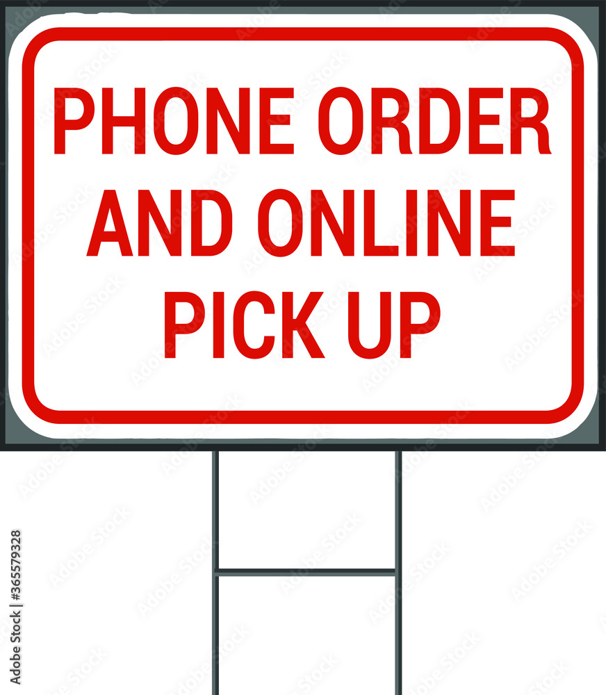Phone order and online pickup Yard sign design on a white background, vector illustration Phone order and online pickup Yard sign design on a white background, vector illustration