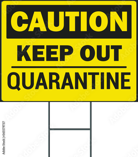 Caution keeps out quarantine vector yard sign design template. Pandemic Novel Corona Virus 2020.