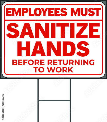 Employees must sanitize hands before returning to work. set of mandatory sign or warning sign coronavirus yard sign or 2019-ncov viruses or wash your hand sign concept. eps 10 vector, easy to modify.