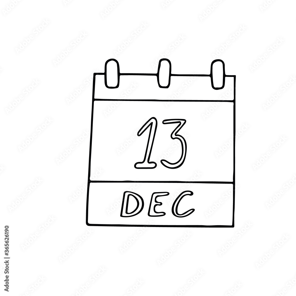 calendar hand drawn in doodle style. December 13. Day, date. icon, sticker element for design, planning, business holiday calendar hand drawn in doodle style. December 13. Day, date. icon, sticker element for design, planning, business holiday