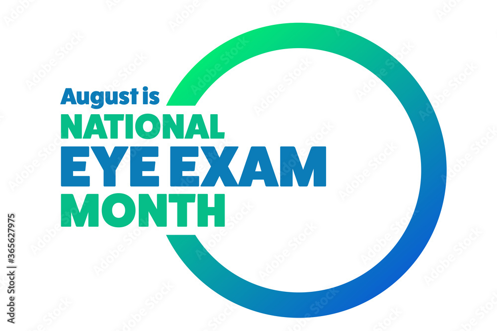 August is National Eye Exam Month. Holiday concept. Template for background, banner, card, poster with text inscription. Vector EPS10 illustration. August is National Eye Exam Month. Holiday concept. Template for background, banner, card, poster with text inscription. Vector EPS10 illustration.