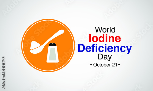 Vector illustration on the theme of World Iodine deficiency day observed each year on October 21st across the globe.