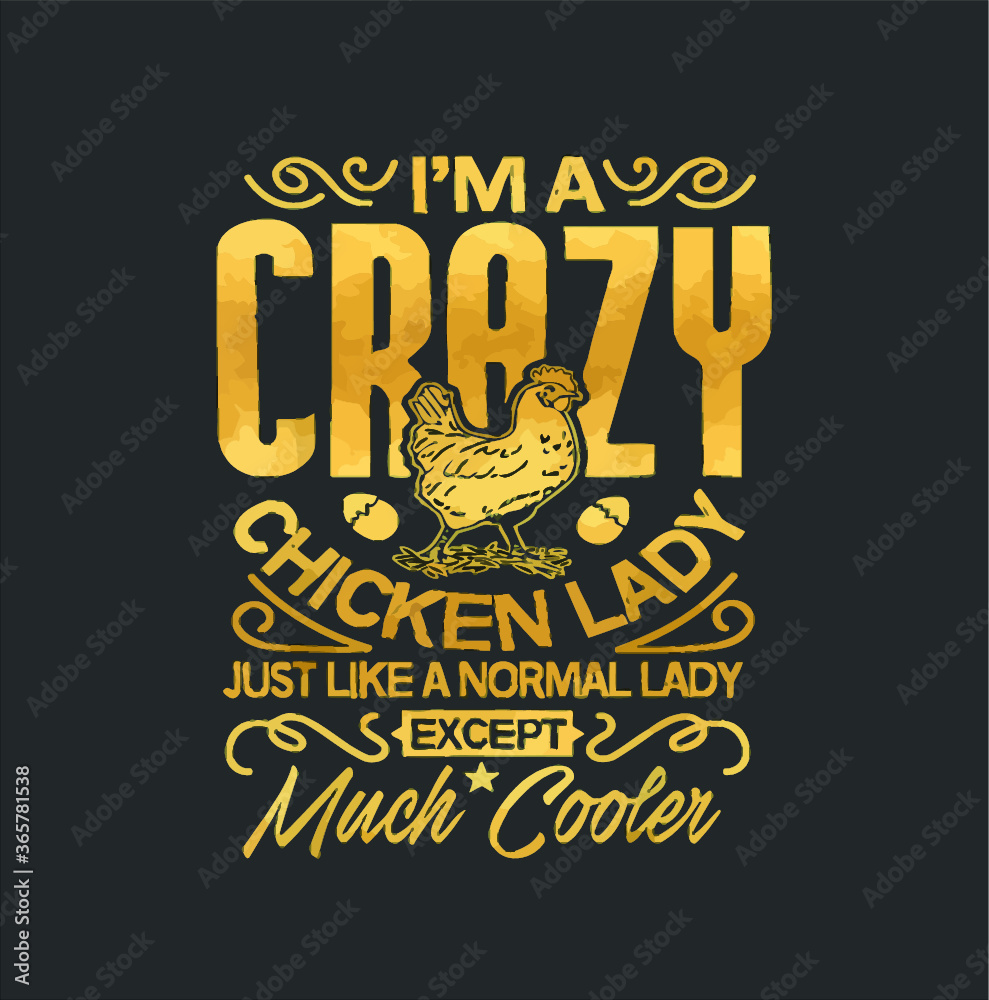 Chicken Lady Tshirt I m Crazy Chicken Lady Much Cooler Gift new design vector illustrator