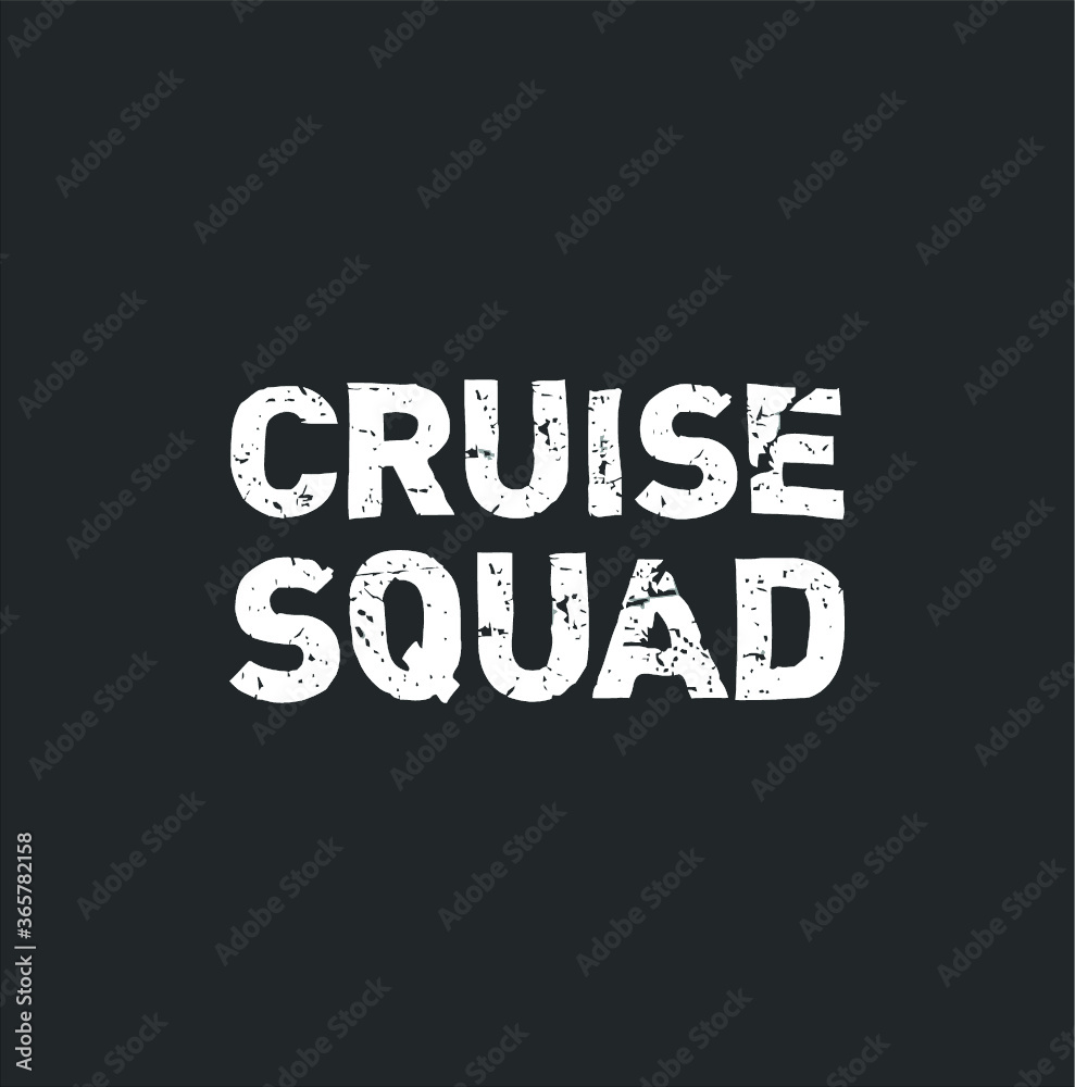 Cruise Squad Funny Vacation Trip Distressed Family Matching new design vector illustrator