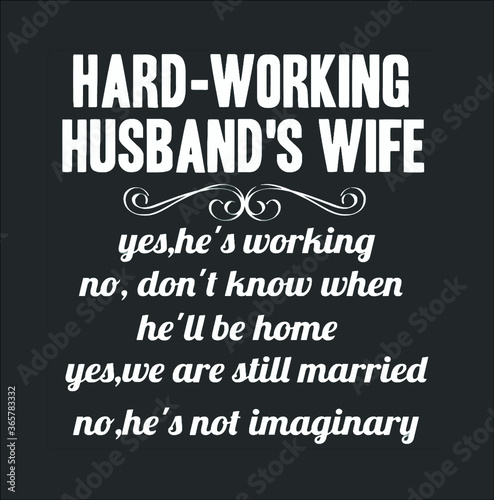 Funny Hard Working Husband s Wife Tshirt Couple Gifts new design vector illustrator