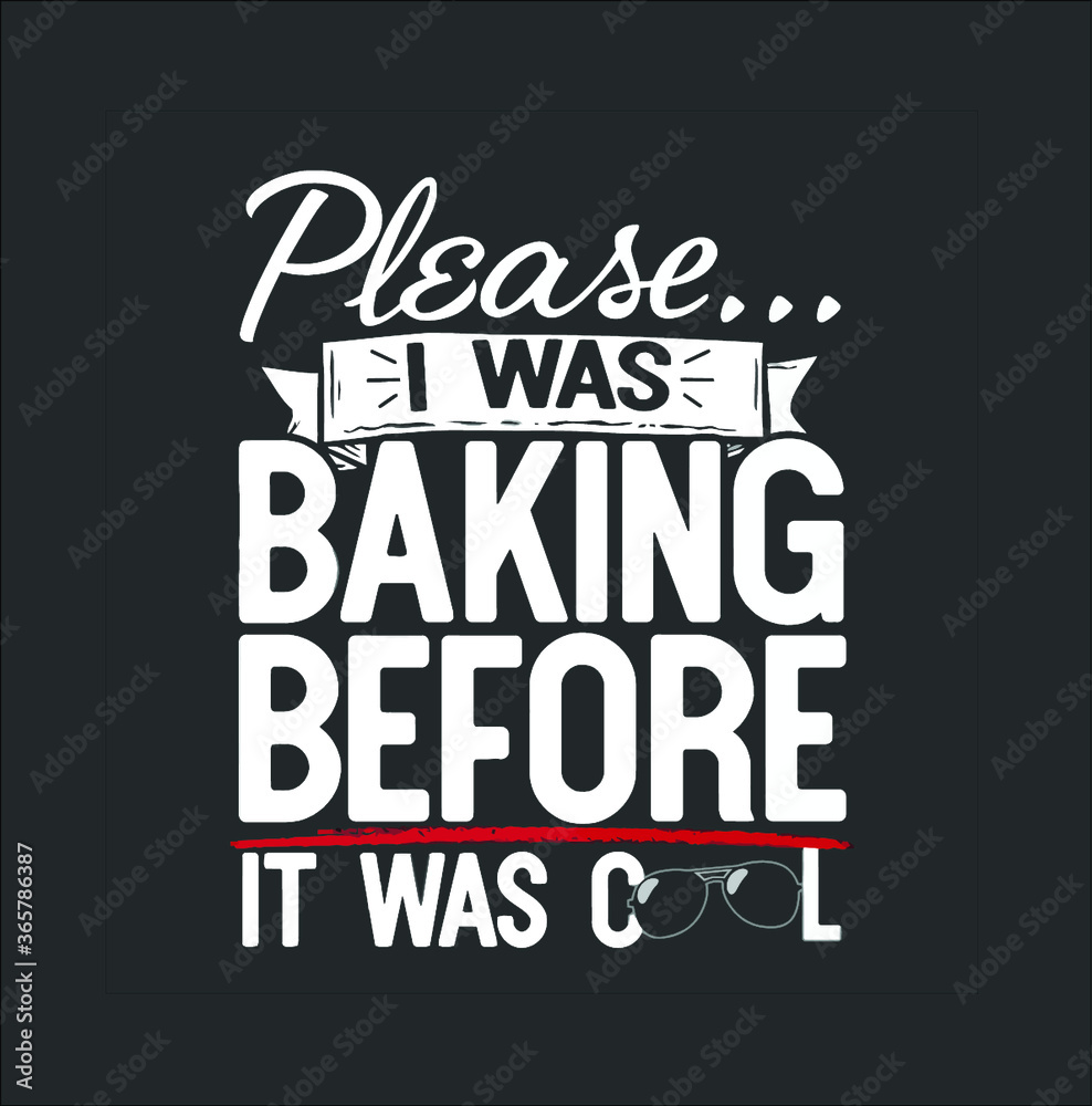 I Was Baking Before It Was Cool Premium new design vector illustrator