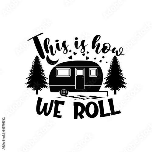 This is how we roll motivational slogan inscription. Vector quotes. Illustration for prints on t-shirts and bags, posters, cards. Isolated on white background. Motivational and inspirational phrase.
